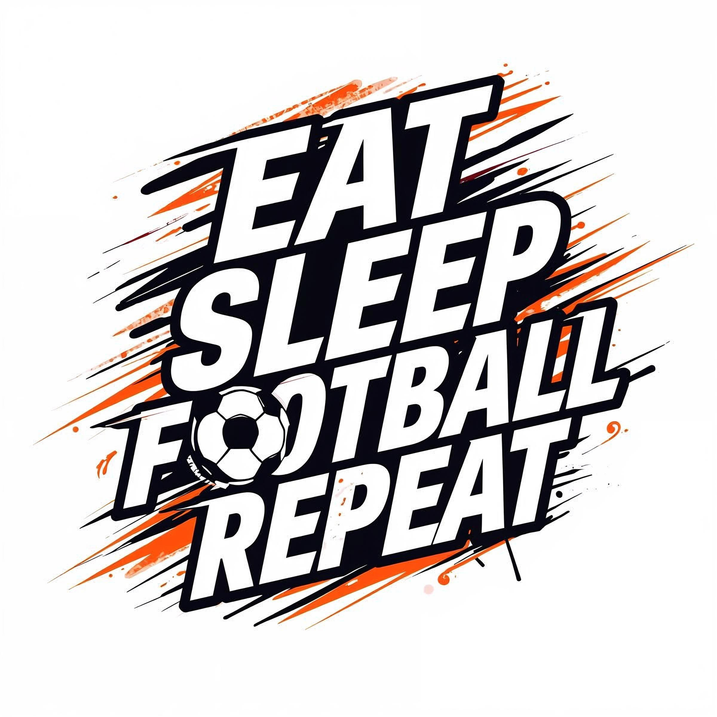 Eat Sleep Football Repeat